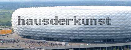 Allianz Arena Werbung Haus der Kunst