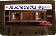 Kasette Jauchetracks